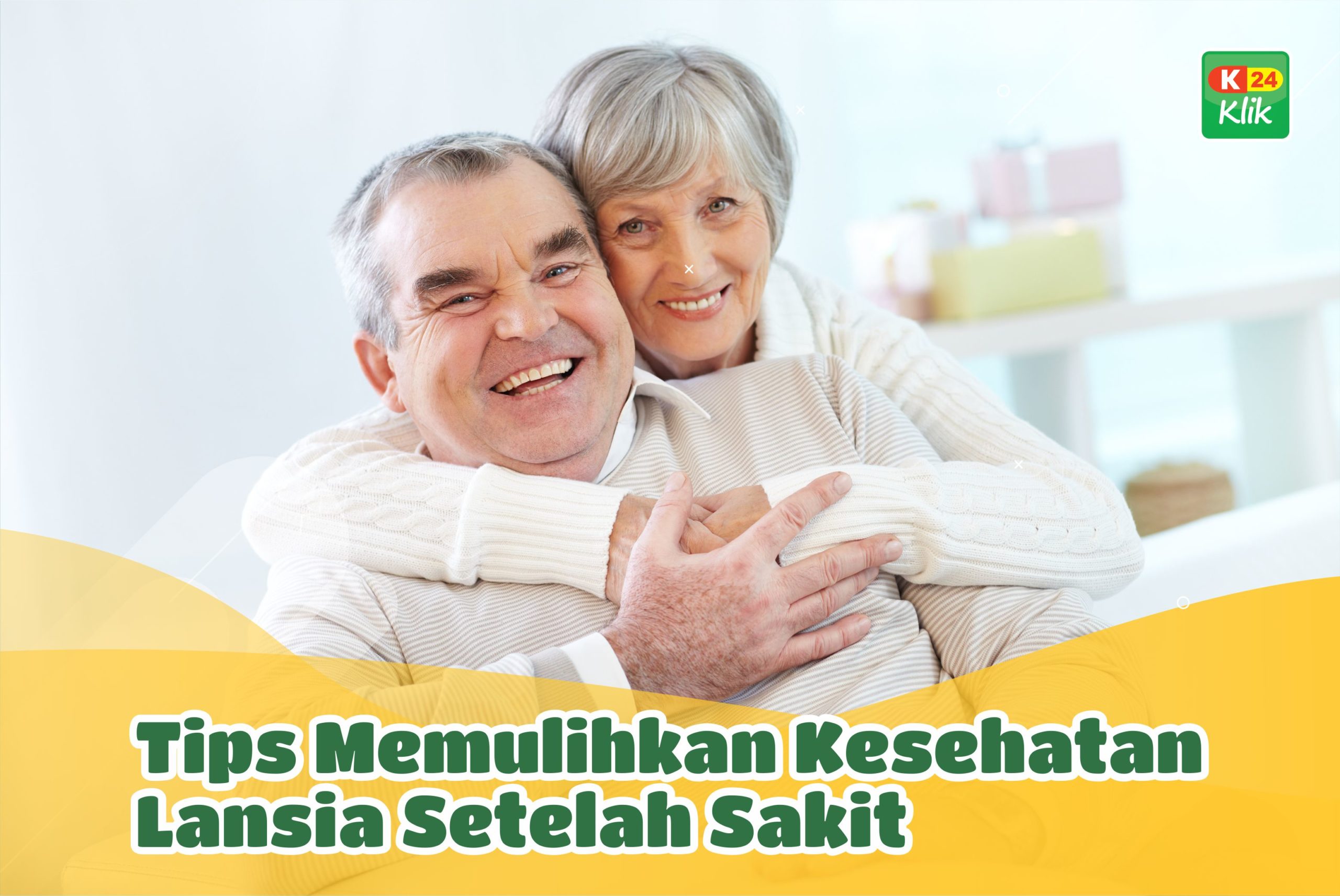 k24klik-tips-memulihkan-kesehatan-lansia-setelah-sakit