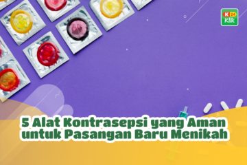 Alat kontrasepsi yang aman untuk pasangan baru menikah