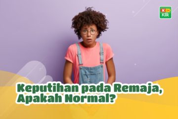 Keputihan pada Remaja, Apakah Normal?