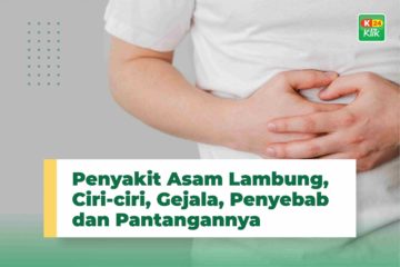 Penyakit Asam Lambung, Ciri-ciri, Gejala, Penyebab dan Pantangannya
