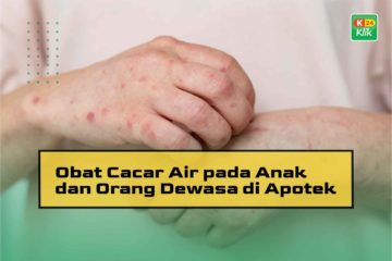 Obat Cacar Air pada Anak dan Orang Dewasa di Apotik