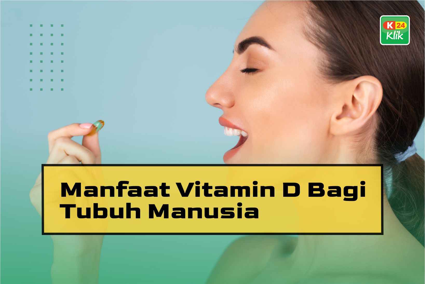 Manfaat Vitamin D Bagi Tubuh Manusia