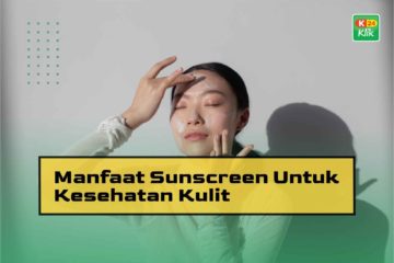 Manfaat Sunscreen untuk Kesehatan Kulit