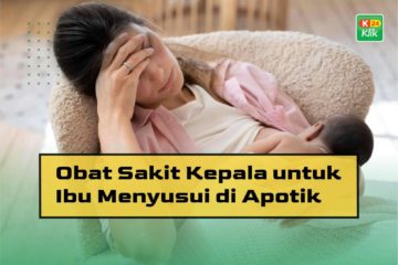 obat sakit kepala untuk ibu menyusui di apotik