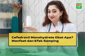 cefadroxil-monohydrate-obat-apa_manfaat-dan-efek-samping