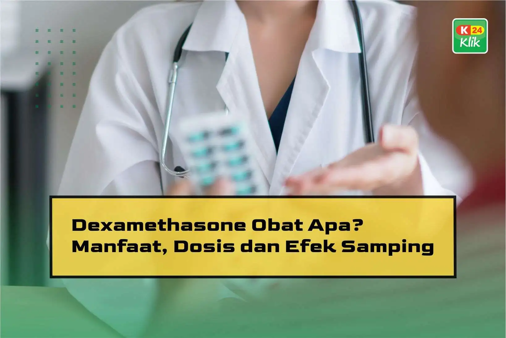 dexamethasone-obat-apa_manfaat-dosis-dan-efek-samping
