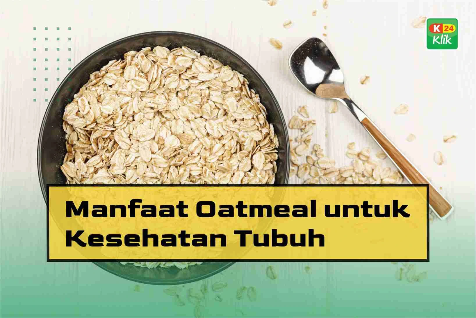 manfaat oatmeal untuk kesehatan tubuh