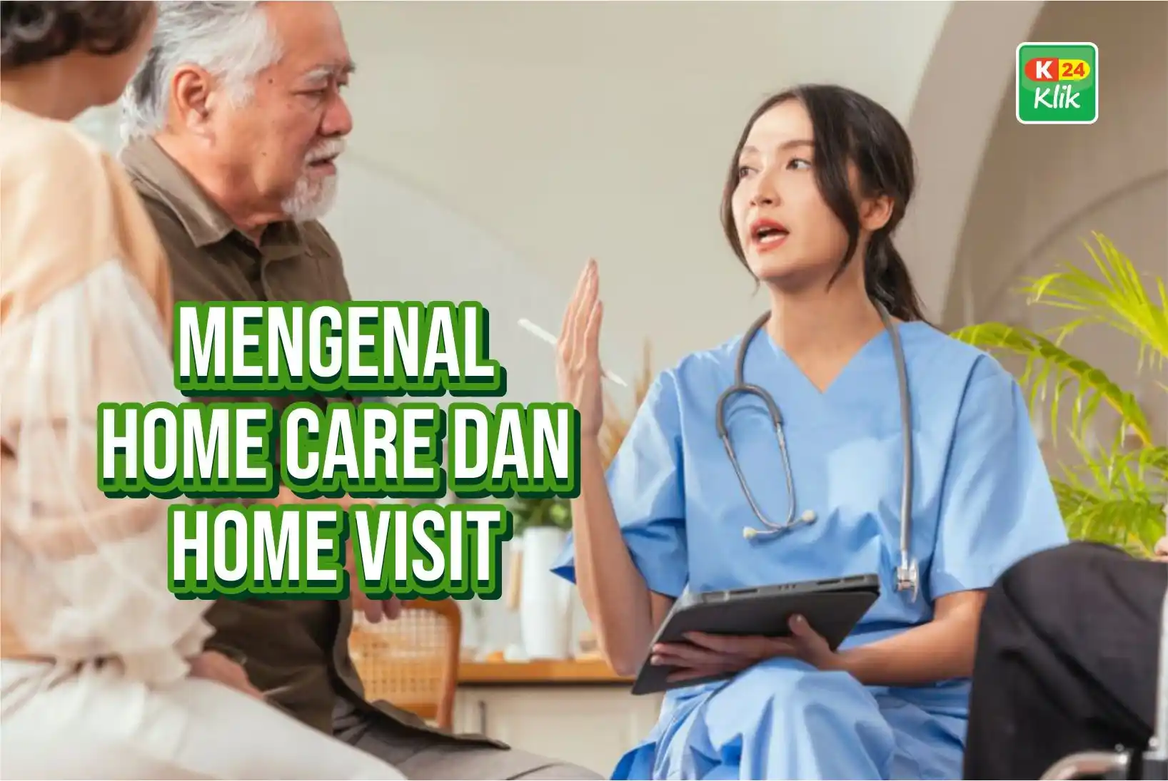 mengenal home care dan home visit