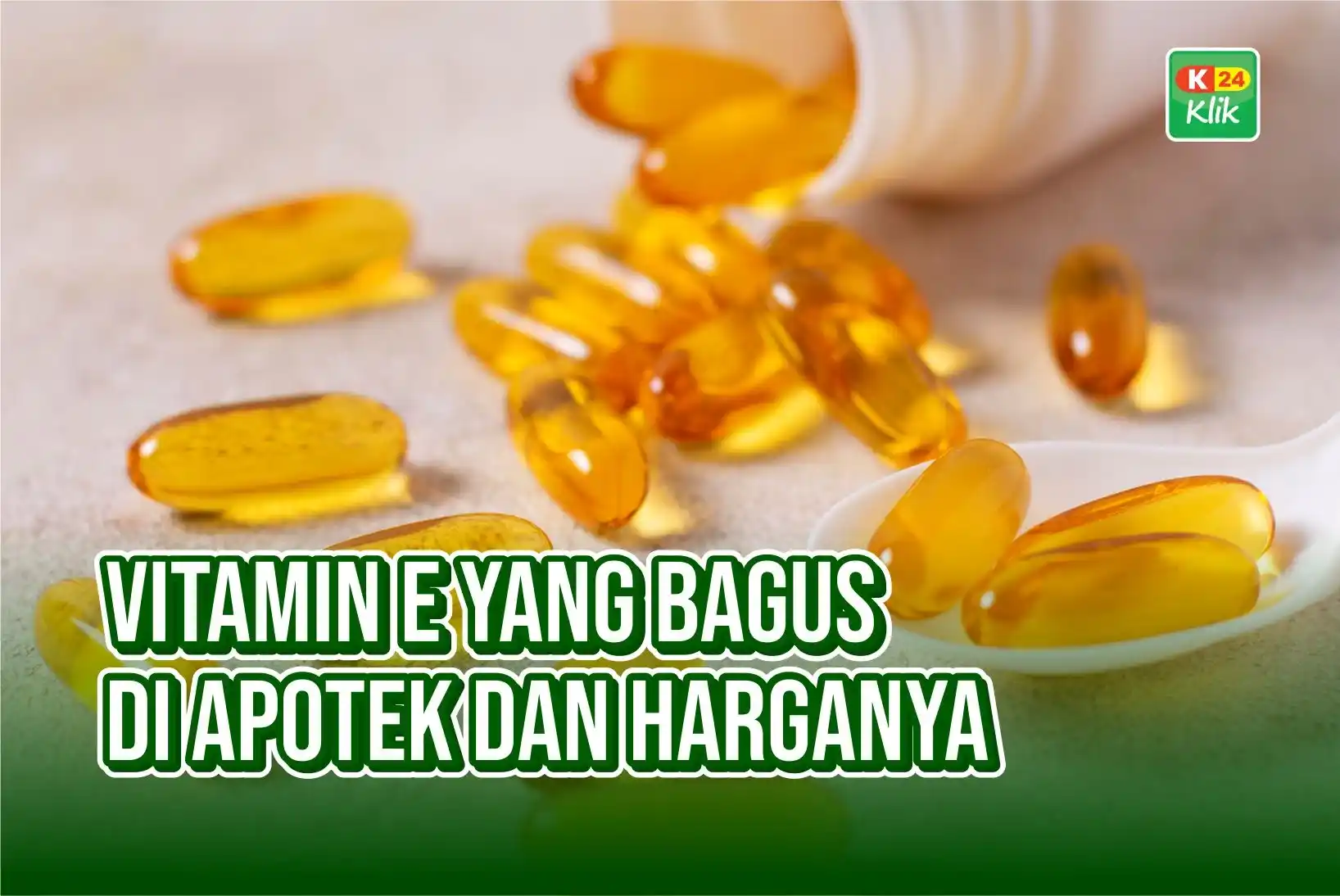 vitamin e yang bagus