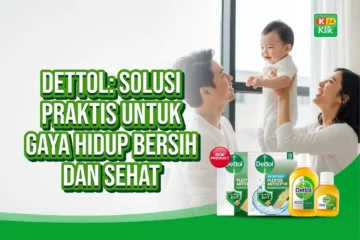 dettol solusi praktis gaya hidup bersih dan sehat