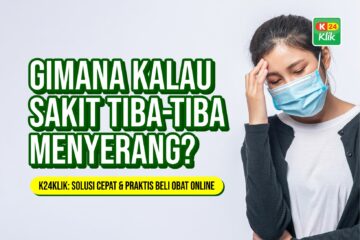 sakit tiba-tiba menyerang k24klik