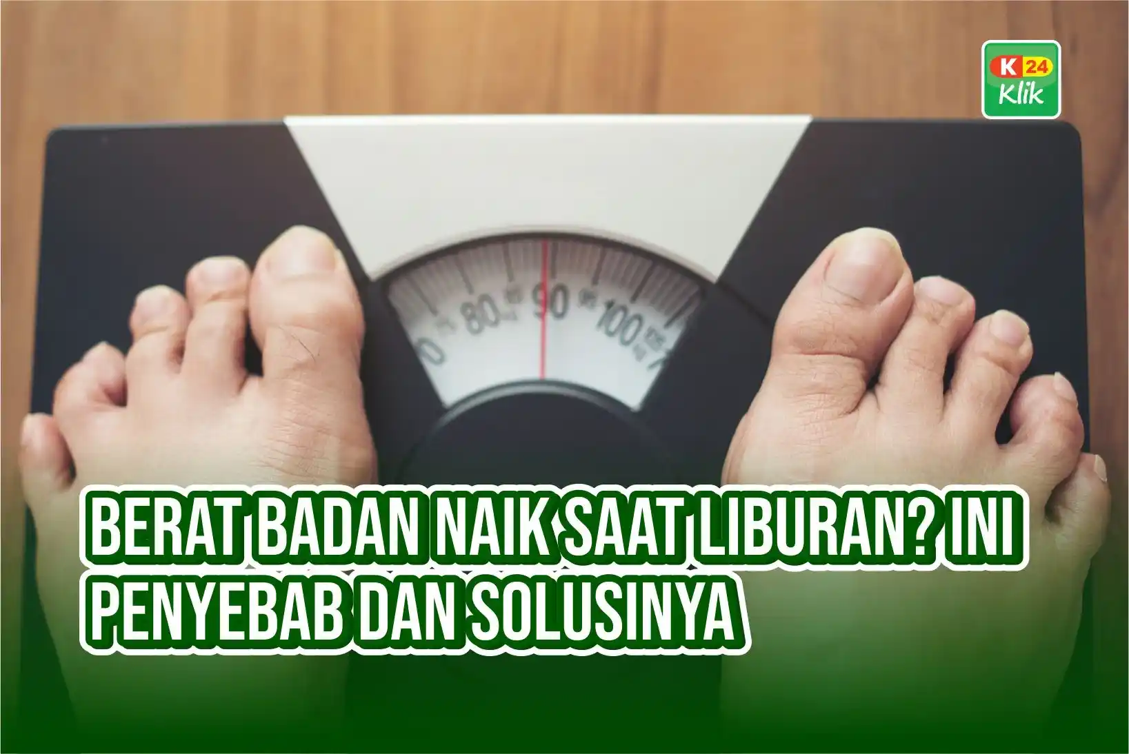 berat badan naik saat liburan